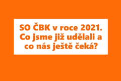 SO ČBK v roce 2021. Co jsme již udělali a co nás ještě čeká?