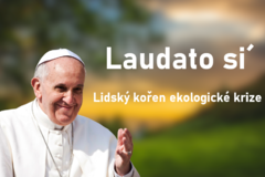 Jaké jsou lidské kořeny ekologické krize? Zveme Vás na třetí setkání nad encyklikou Laudato si´